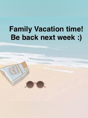 Vacation time! Be back soon :)